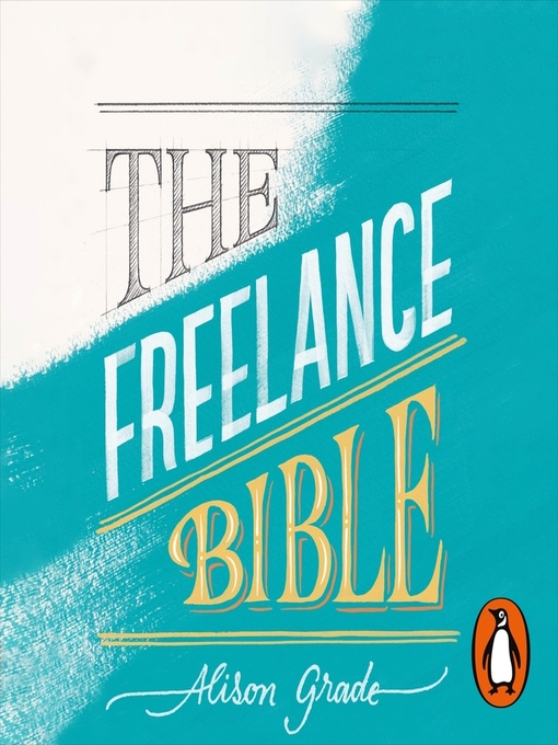 Title details for The Freelance Bible by Alison Grade - Wait list